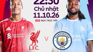 FPT Play trực tiếp bóng đá Liverpool vs Man City - Link xem trực tiếp Ngoại hạng Anh hôm nay 11/10
