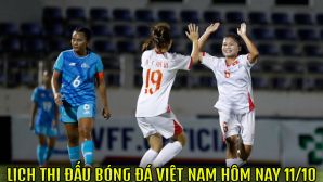 Lịch thi đấu bóng đá Việt Nam hôm nay 11/10: U17 nữ Việt Nam đối đầu U17 nữ Kyrgyzstan lúc mấy giờ?