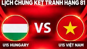 KẾT QUẢ BÓNG ĐÁ U15 Việt Nam vs U15 Hungary hôm nay 30/10 - World Cup 2026: Bữa tiệc bàn thắng