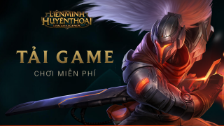 Cách tải game Liên Minh Huyền Thoại mới và đơn giản nhất