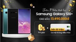 Galaxy S10+ 128GB sập giá, chỉ còn 13.490.000đ tại Viettel Store