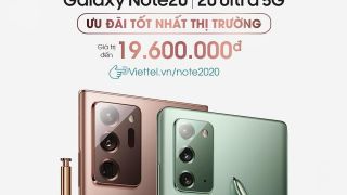 Cơ hội vàng mua Galaxy Note 20 với ưu đãi tốt nhất thị trường từ Viettel trị giá đến 19,6 triệu đồng