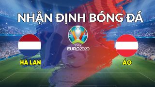 Nhận định bóng đá chuyên gia Hà Lan vs Áo 2h00 ngày 18/06, bảng C EURO 2021