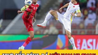Xem trực tiếp bóng đá Việt Nam vs Oman ở đâu, kênh nào? Trực tiếp VTV6 HD - Vòng loại World Cup 2022