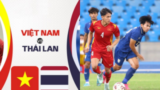 Xem trực tiếp bóng đá U23 Việt Nam vs U23 Thái Lan ở đâu, kênh nào? Link xem trực tiếp U23 Việt Nam