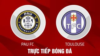 Trực tiếp bóng đá Pau FC vs Toulouse, 23h 12/7: Quang Hải tỏa sáng trước 'gã khổng lồ' nước Pháp?