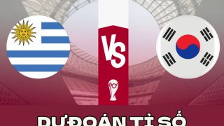 Dự đoán tỉ số Uruguay vs Hàn Quốc - Bảng H World Cup 2022 - Châu Á tiếp tục gây bất ngờ?