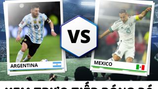Xem trực tiếp bóng đá Argentina vs Mexico ở đâu, kênh nào? - Link trực tiếp World Cup trên VTV