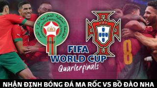 Nhận định bóng đá Bồ Đào Nha vs Ma Rốc, tứ kết World Cup 2022: Người thay thế Ronaldo gây ấn tượng?