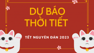 Dự báo thời tiết 3 miền Tết Nguyên Đán 2023