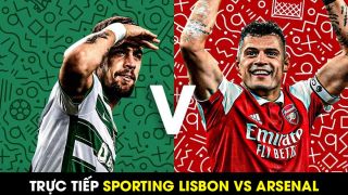 Xem trực tiếp bóng đá Sporting vs Arsenal ở đâu, kênh nào? Link xem trực tuyến Europa League Full HD