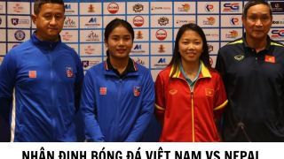 Nhận định bóng đá Việt Nam vs Nepal - Vòng loại Olympic 2024: Huỳnh Như khẳng định giá trị?