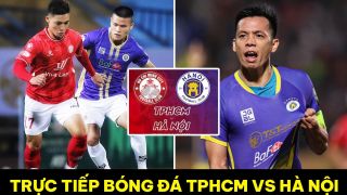 Xem trực tiếp bóng đá TPHCM vs Hà Nội ở đâu, kênh nào? Link xem trực tuyến V.League 2023 FPT Full HD