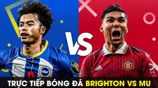 Xem trực tiếp bóng đá Brighton vs MU ở đâu, kênh nào? Link xem trực tuyến Ngoại hạng Anh Full HD