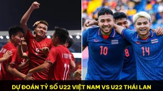 Dự đoán tỷ số U22 Việt Nam vs U22 Thái Lan - Bảng B SEA Games 32: Đàn em Quang Hải lập kỷ lục?