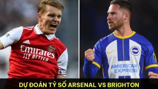 Dự đoán tỷ số Arsenal vs Brighton - Vòng 36 Ngoại hạng Anh: MU nhận tin vui từ cuộc đua top 4 BXH