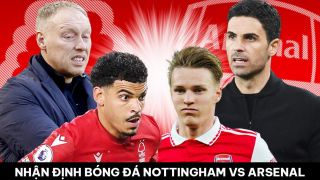 Nhận định bóng đá Nottingham Forest vs Arsenal - Vòng 37 Ngoại hạng Anh: Man City sớm vô địch?