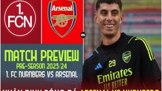 Nhận định bóng đá Arsenal vs Nurnberg, 0h ngày 14/7: Kai Havertz giúp 'Pháo thủ' đại thắng?