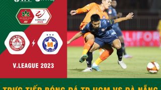 Xem bóng đá trực tuyến TP.HCM vs Bình Dương - Trực tiếp bóng đá Việt Nam Vòng 15 V.League 2023
