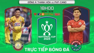 Trực tiếp bóng đá Đông Á Thanh Hóa vs PVF-CAND, Cúp quốc gia 2023: Sao trẻ ĐT Việt Nam ghi điểm?