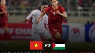 Nhận định bóng đá ĐT Việt Nam - Palestine: Công Phượng ra sân, HLV Troussier tung đội hình mạnh nhất