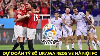 Dự đoán tỷ số Urawa Reds vs Hà Nội FC - AFC Champions League: 'Gà son' của ĐT Việt Nam tỏa sáng?