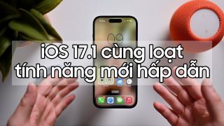 iOS 17.1 tung ra vào 24/10, bản vá lỗi lớn và thêm nhiều tính năng