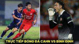 Xem trực tiếp bóng đá CLB CAHN vs Bình Định ở đâu, kênh nào? Link xem trực tuyến V.League 2023/24