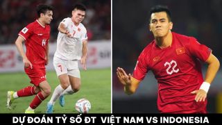 Dự đoán tỷ số ĐT Việt Nam vs Indonesia - VL World Cup 2026: HLV Troussier tạo thay đổi bước ngoặt?