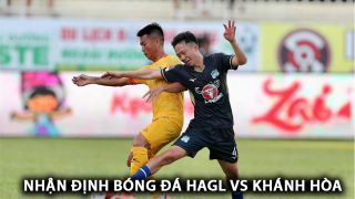 Nhận định bóng đá HAGL vs Khánh Hòa - V.League 2023/24: Bùi Tiến Dũng tỏa sáng tại Pleiku?