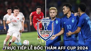 Xem trực tiếp lễ bốc thăm AFF Cup 2024 ở đâu, kênh nào? - ĐT Việt Nam tái đấu Indonesia?