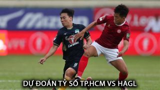 Dự đoán tỷ số TP.HCM vs HAGL - Vòng 21 V.League: Bùi Tiến Dũng gieo sầu cho đội bóng cũ?