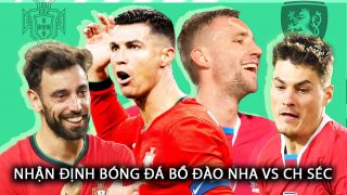 Nhận định bóng đá Bồ Đào Nha vs Séc - Bảng F EURO 2024: Ronaldo tỏa sáng rực rỡ?