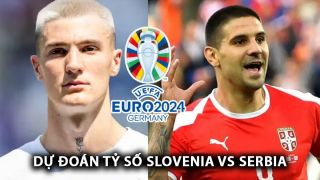 Dự đoán tỷ số Slovenia vs Serbia - Bảng C EURO 2024: Bữa tiệc bàn thắng? 