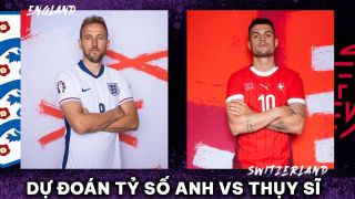 Dự đoán tỷ số Anh vs Thụy Sĩ - Tứ kết EURO 2024: Bước ngoặt khó tin từ trụ cột Man Utd