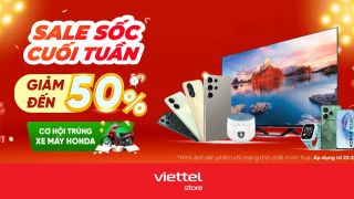 Hot Sale Cuối Tuần Tại Viettel Store: Giảm Giá Sốc Tới 50%++