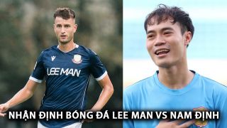 Nhận định bóng đá Lee Man vs TX Nam Định - AFC Champions League Two: Văn Toàn gây sốt ở giải châu Á