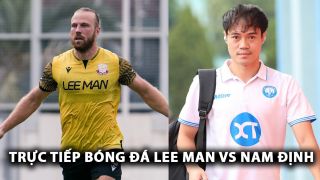 Trực tiếp Lee Man vs Nam Định, 19h00 ngày 18/9 - AFC Champions League Two: Văn Toàn lập kỷ lục?