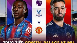 Xem trực tiếp bóng đá Crystal Palace vs MU ở đâu, kênh nào? Link xem trực tiếp Ngoại hạng Anh FULLHD