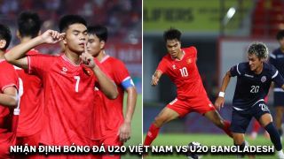 Nhận định bóng đá U20 Việt Nam vs U20 Bangladesh - VL U20 châu Á 2025: Công Phương lập kỳ tích?