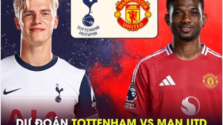 Dự đoán tỷ số Tottenham vs Man Utd - Tứ kết Carabao Cup: HLV Ruben Amorim gây bất ngờ?