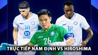 Xem trực tiếp Nam Định vs Sanfrecce Hiroshima ở đâu, kênh nào? Link xem trực tiếp Cup C2 châu Á 2024/25