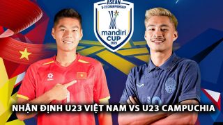 Nhận định bóng đá U23 Việt Nam vs U23 Campuchia: Sao Việt kiều lập siêu phẩm khó tin?