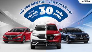 Chương trình hỗ trợ đổi xe chính hãng 'Hỗ trợ siêu hời – Lên đời xế mới'