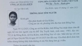 Nữ sinh 18 tuổi mất tích bí ẩn 2 tháng: Công an Đồng Nai công bố thông tin quan trọng, kêu gọi tìm kiếm