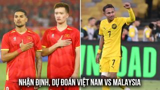 Nhận định, dự đoán ĐT Việt Nam vs ĐT Malaysia - VL Asian Cup 2027: HLV Kim Sang Sik đòi nợ thành công?