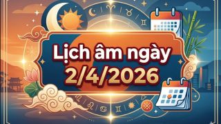 Lịch âm ngày 2/4/2026? Chi tiết về giờ tốt – xấu hôm nay và 5 việc cần làm để đón may mắn, tài lộc