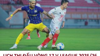 Lịch thi đấu vòng 17 V.League 2025/26: HAGL tiếp đón Ninh Bình; Hải Phòng đại chiến Hà Nội
