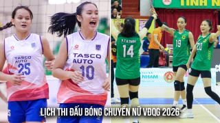 Lịch thi đấu Giải bóng chuyền nữ VĐQG 2026 Vòng 1 - Link xem trực tiếp bóng chuyền nữ Việt Nam