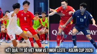 Kết quả, tỷ số Futsal Việt Nam vs Timor Leste - ASEAN Cup hôm nay 7/4: ĐT Việt Nam 'bỏ xa' Thái Lan?